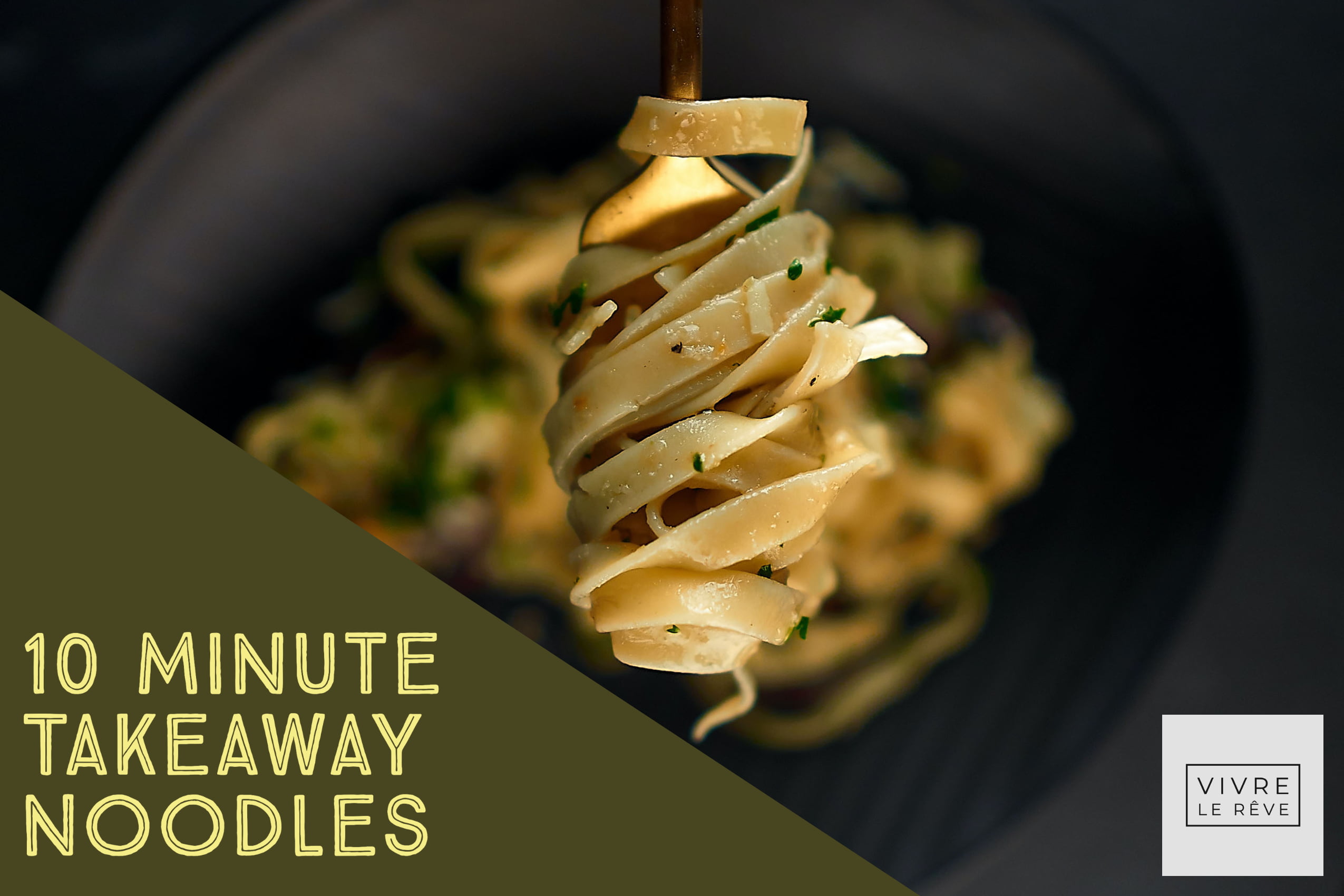 10 Minute Takeaway Noodles