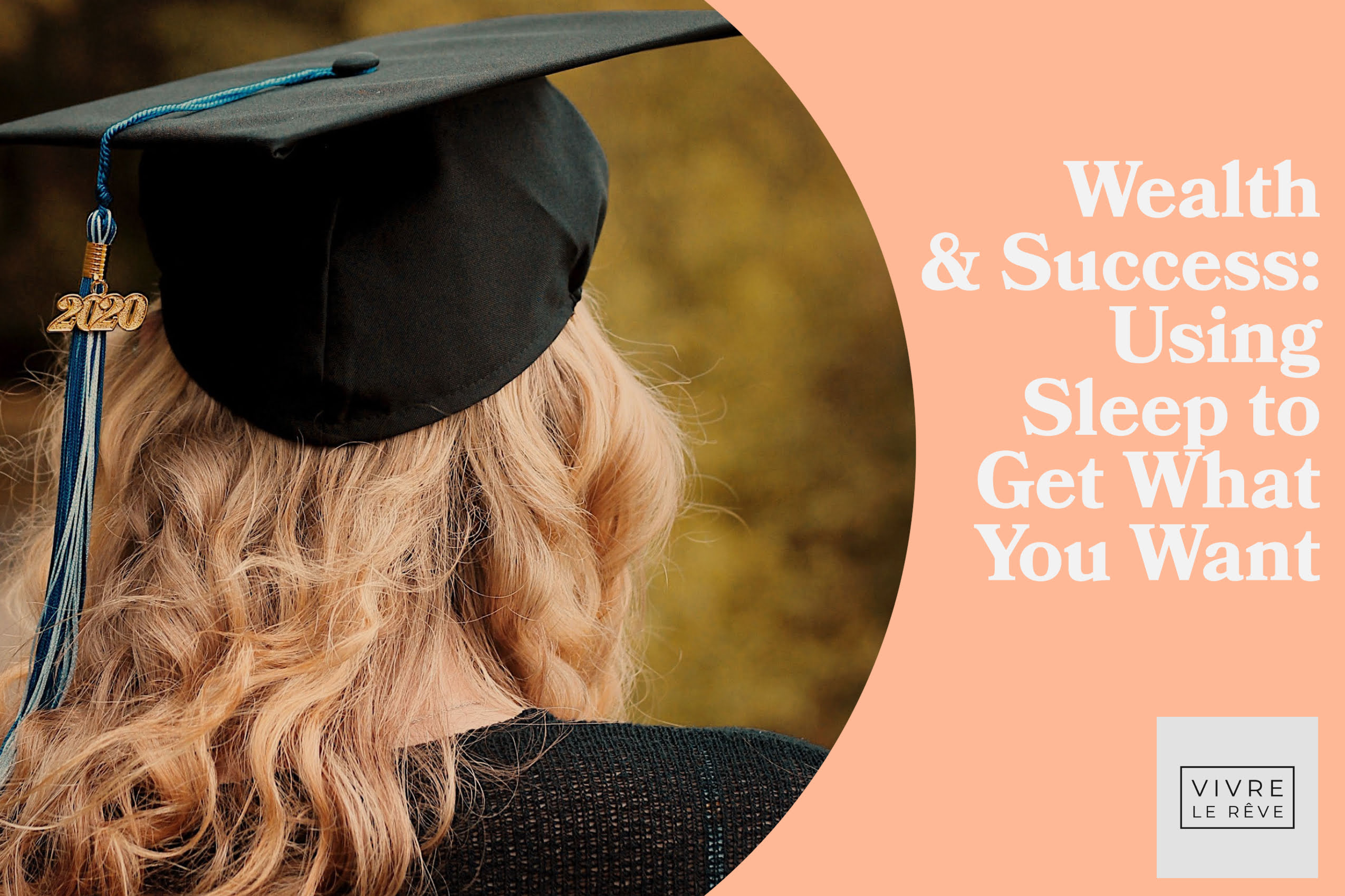 Wealth & Success: Using Sleep to Get What You Want