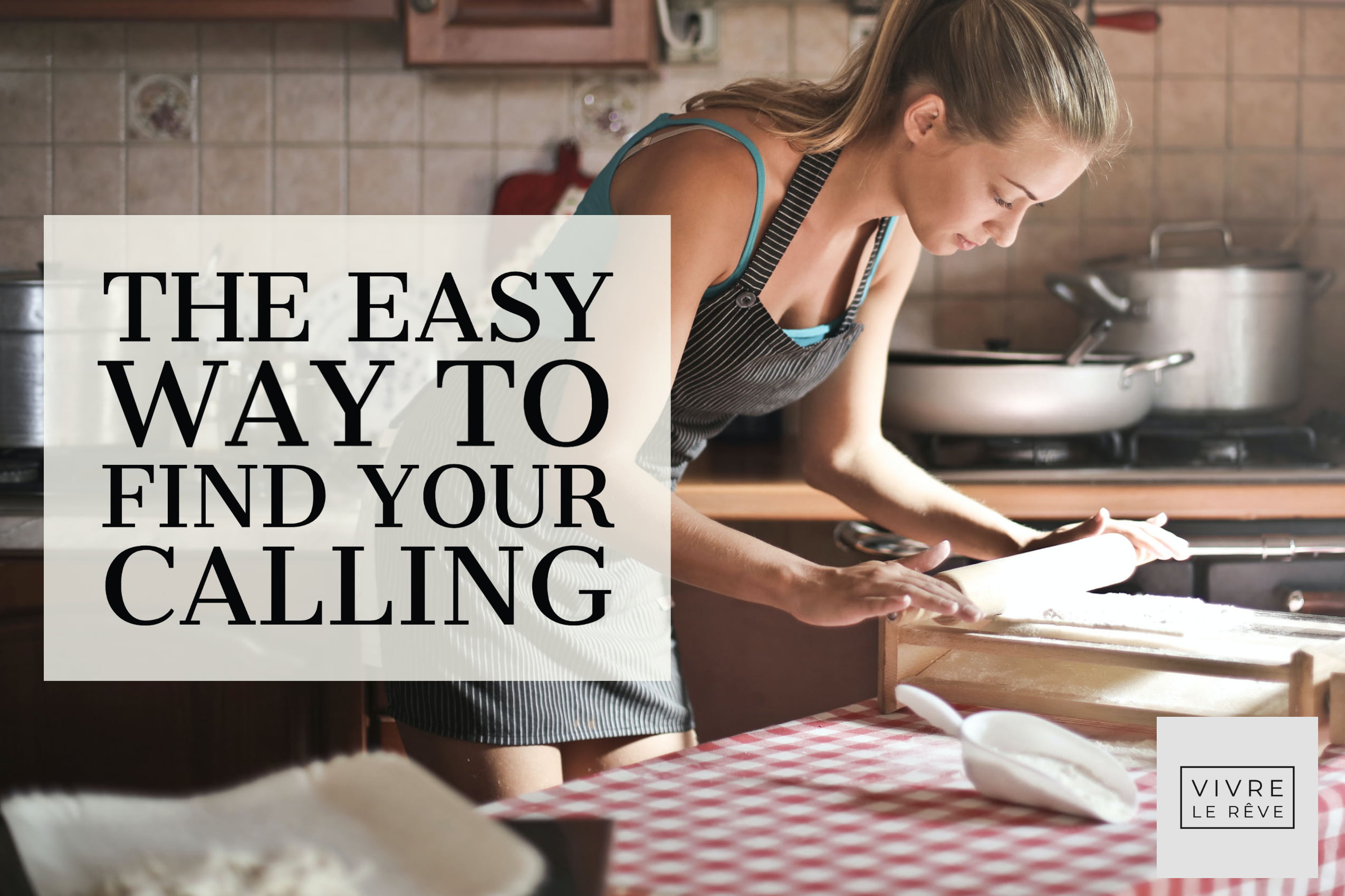 The Easy Way to Find Your Calling