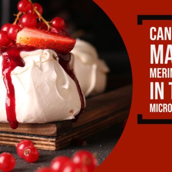 Can You Make Meringues In The Microwave?