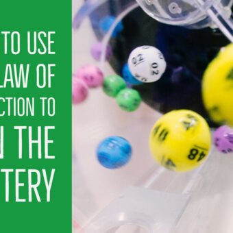 How to Use The Law of Attraction to Win The Lottery