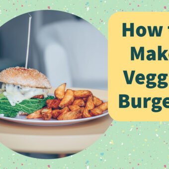 How to Make Veggie Burgers