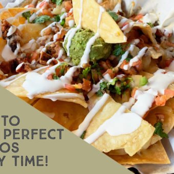 How to Make Perfect Nachos Every Time!