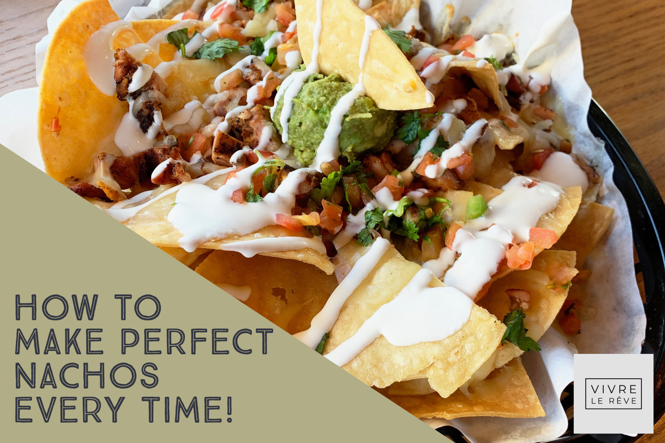 How to Make Perfect Nachos Every Time!