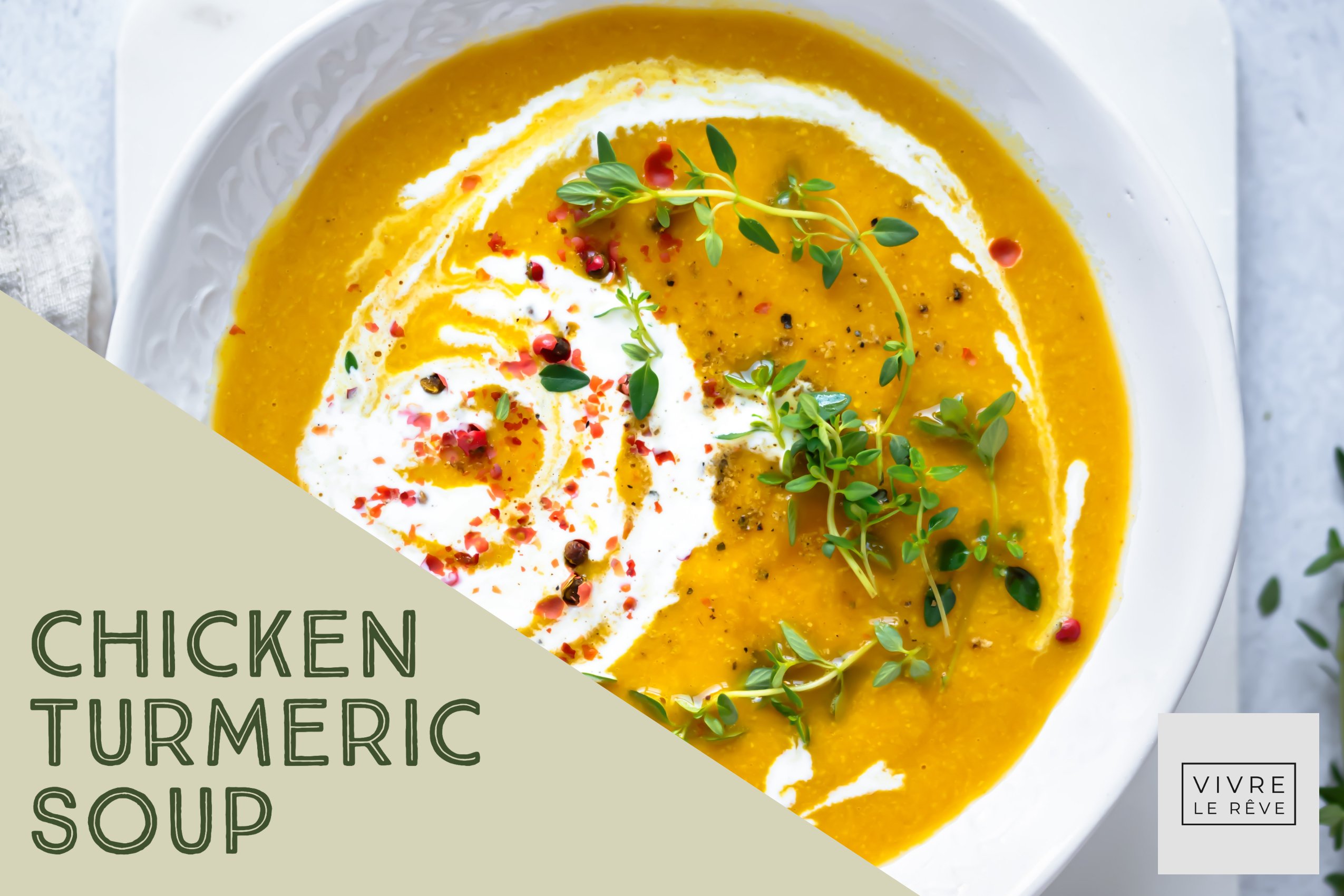 Delicious Chicken Turmeric Soup Vivre Le Rêve