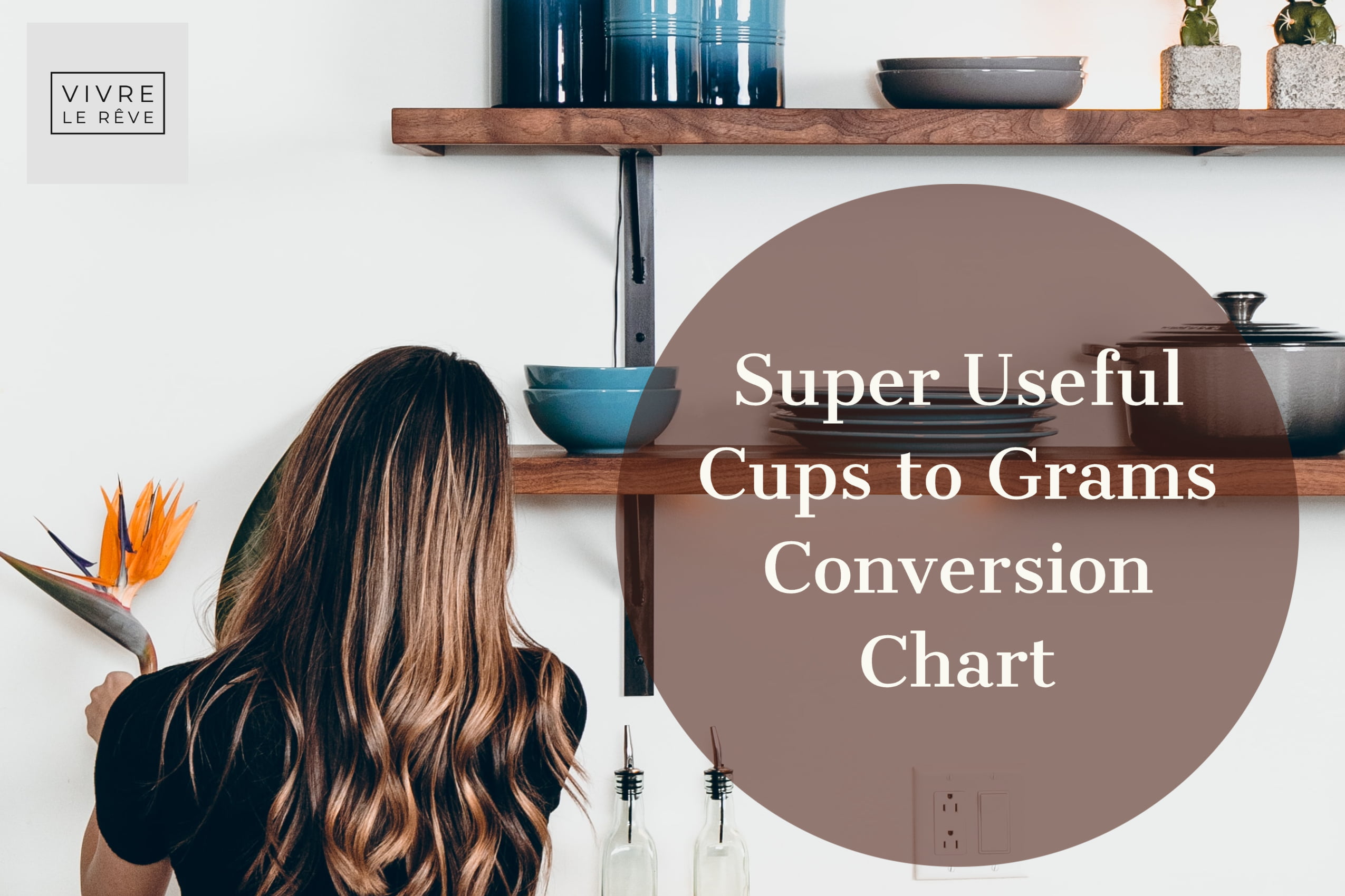 Super Useful Cups to Grams Conversion Chart