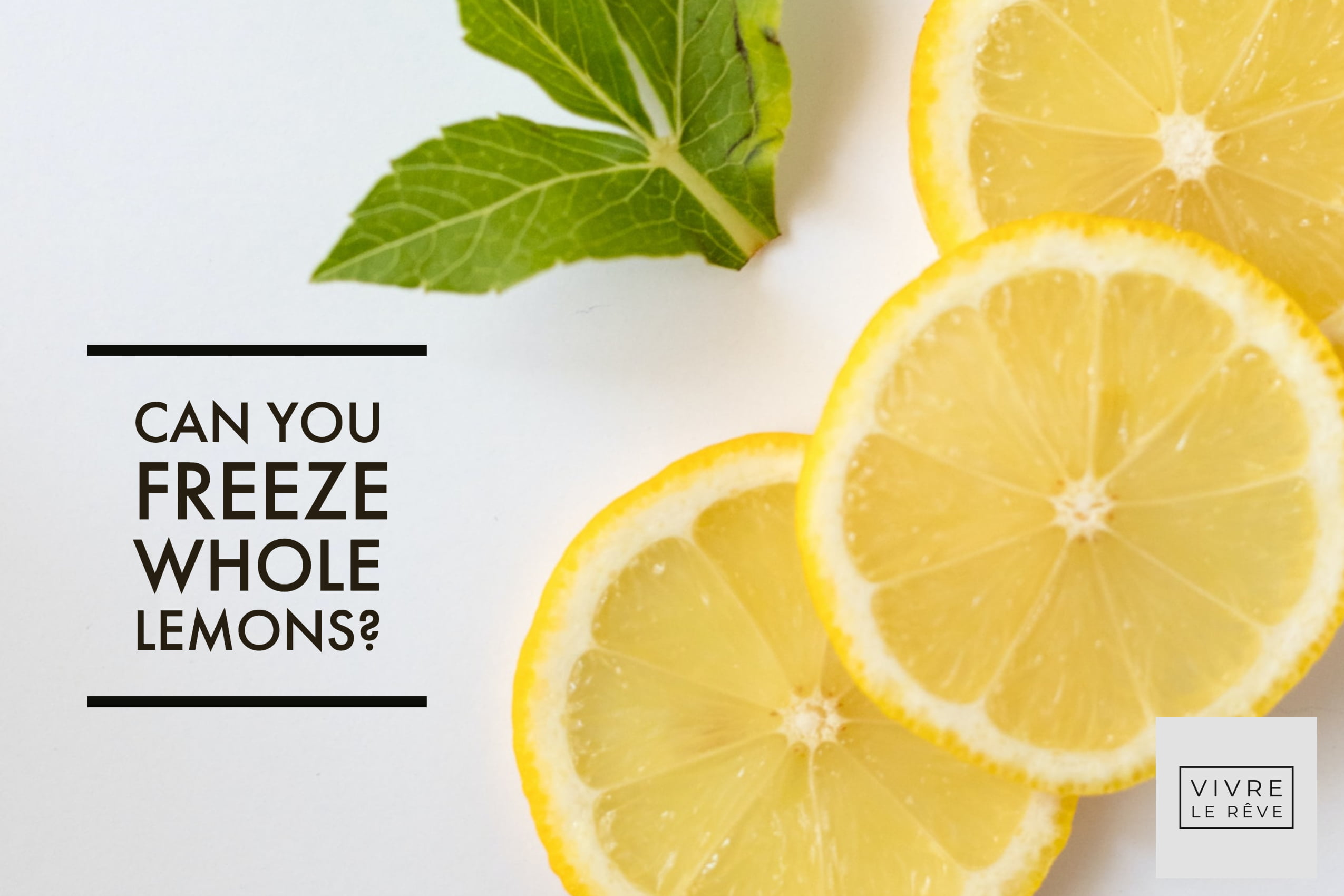 Can You Freeze Whole Lemons?