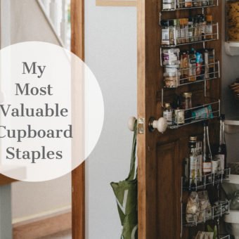 My Most Valuable Cupboard Staples