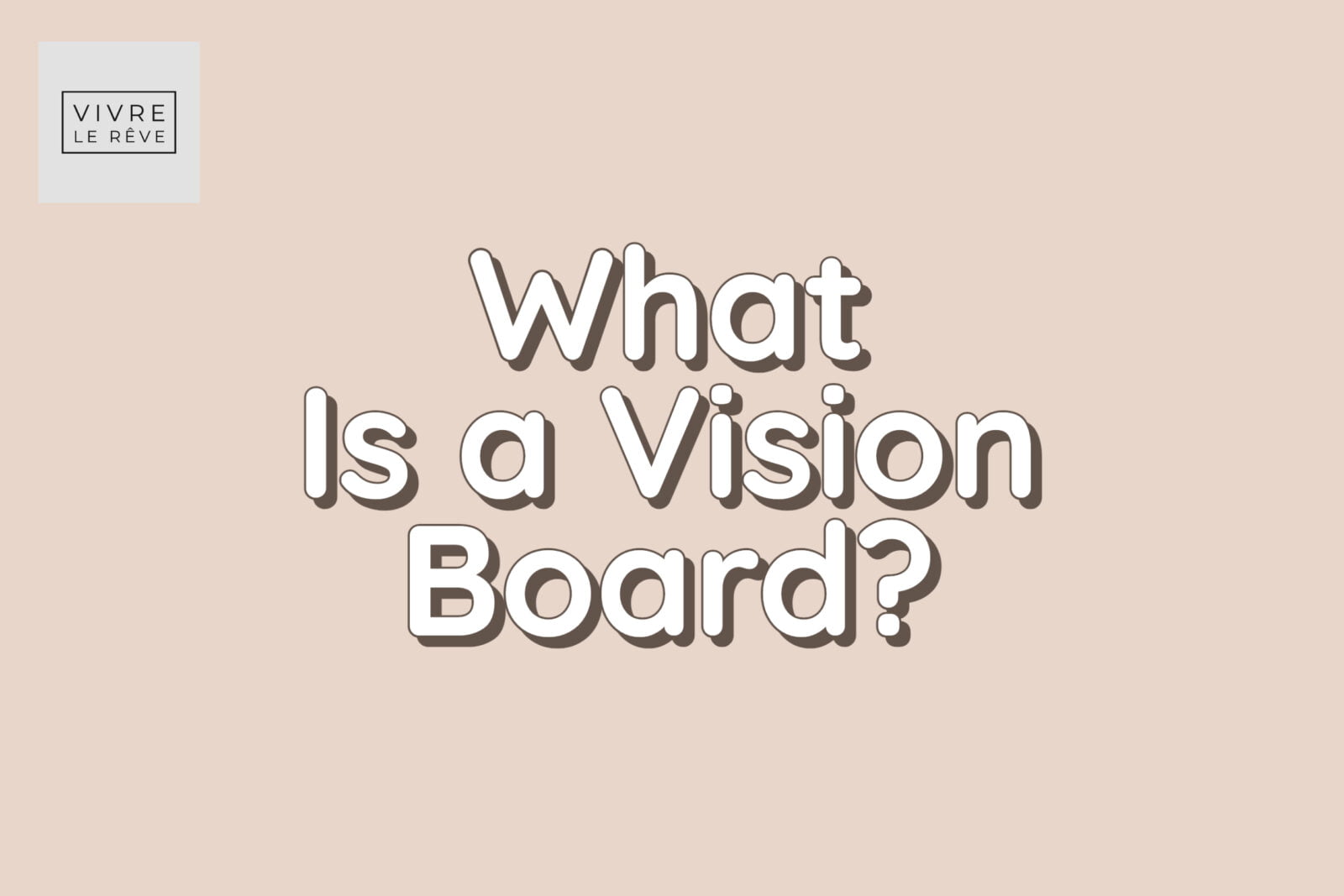 What Is a Vision Board?