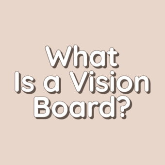 What Is a Vision Board?