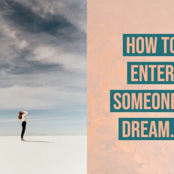 How to Enter Someone's Dream...