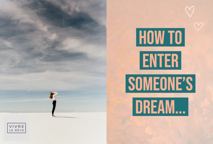 How to Enter Someone's Dream...