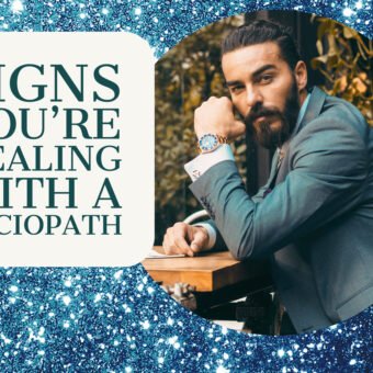 Signs You're Dealing With a Sociopath
