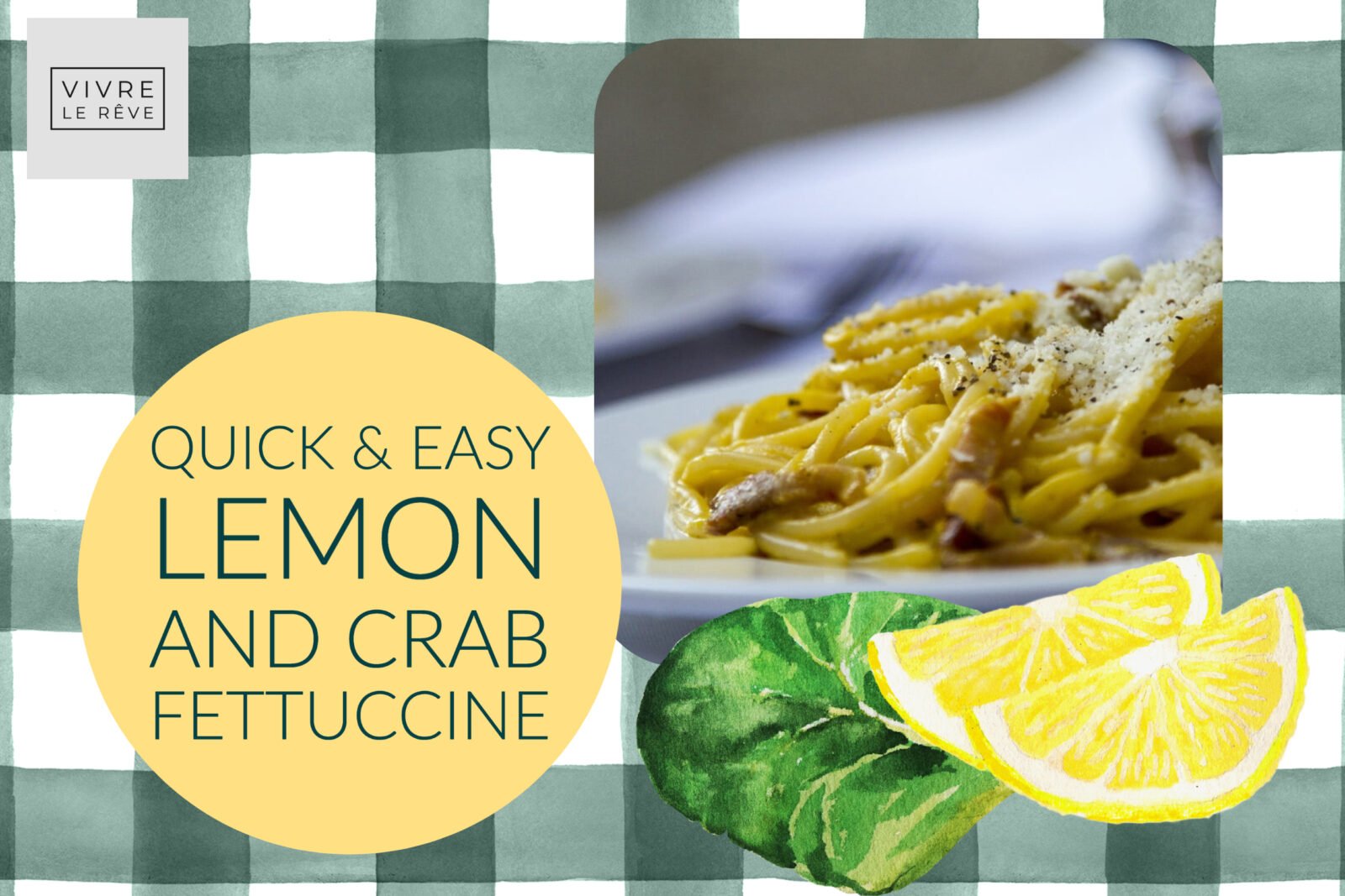 Quick & Easy Lemon and Crab Fettuccine