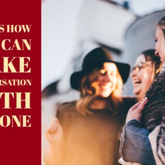 Here's How You Can Make Conversation with Anyone