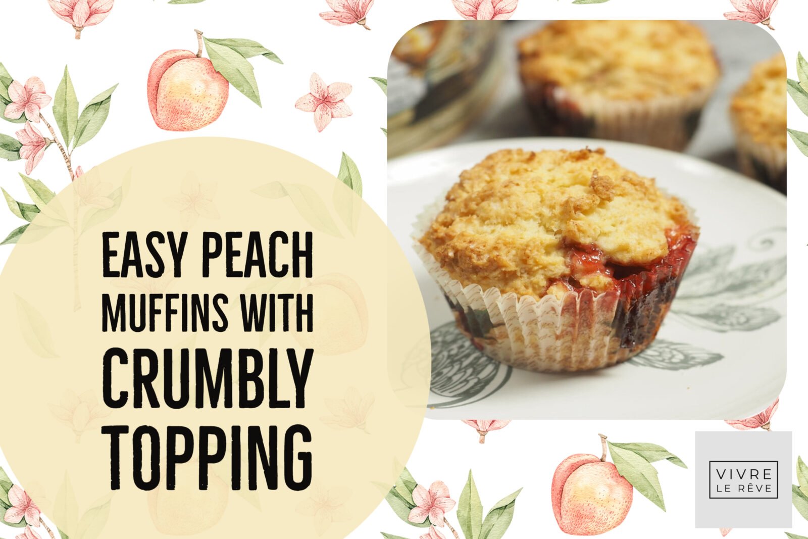 Easy Peach Muffins with Crumbly Topping