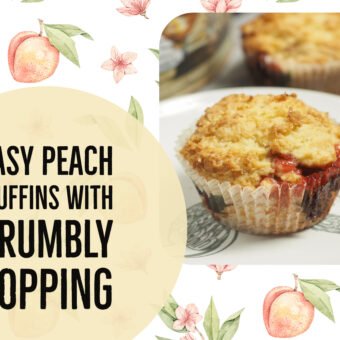 Easy Peach Muffins with Crumbly Topping
