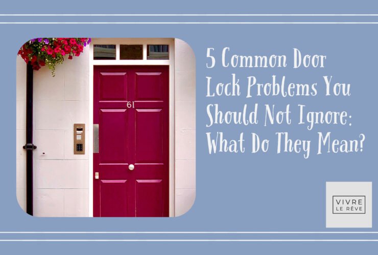 5 Common Door Lock Problems You Should Not Ignore: What Do They Mean?