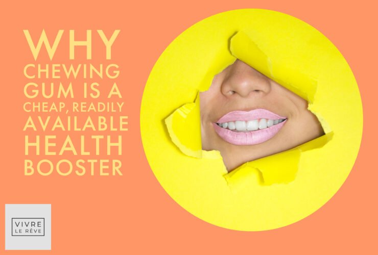 Why Chewing Gum Is a Cheap, Readily Available Health Booster