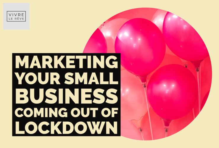 Marketing Your Small Business Coming out of Lockdown