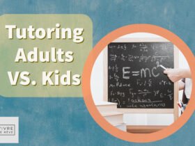 Tutoring Adults VS. Kids