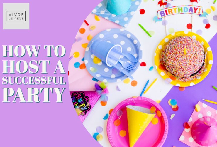 How To Host a Successful Party