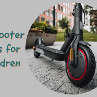 E Scooter Tips for Children