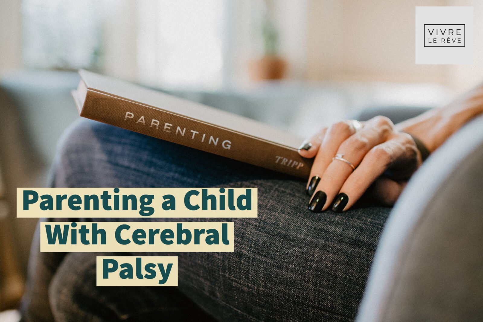 Parenting a Child With Cerebral Palsy