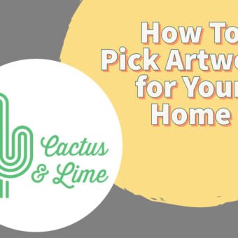 How To Pick Artwork for Your Home