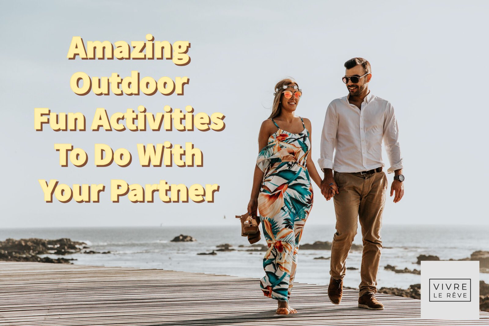Amazing Outdoor Fun Activities To Do With Your Partner