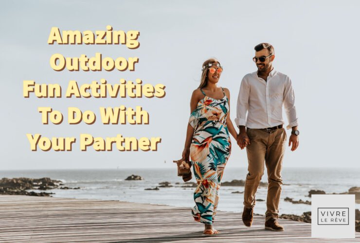 Amazing Outdoor Fun Activities To Do With Your Partner