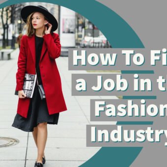 How To Find a Job in the Fashion Industry