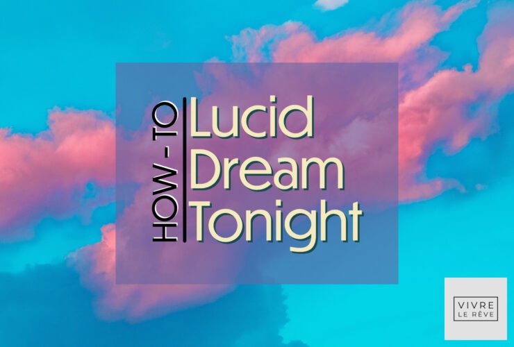 How to Lucid Dream Tonight