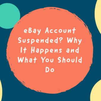 eBay Account Suspended? Why It Happens and What You Should Do