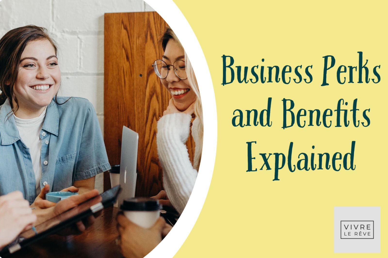Business Perks and Benefits Explained