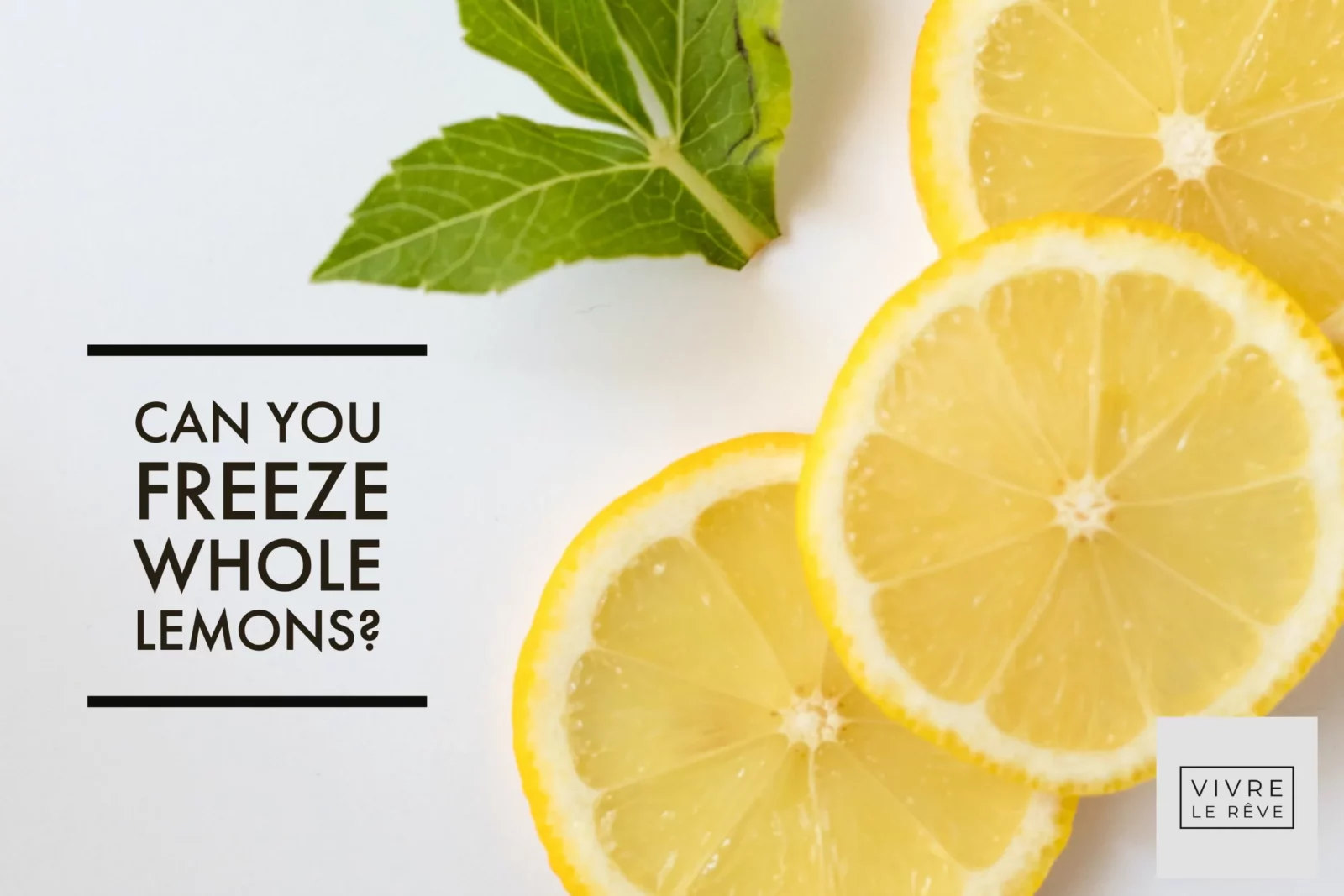 Can You Freeze Lemons?