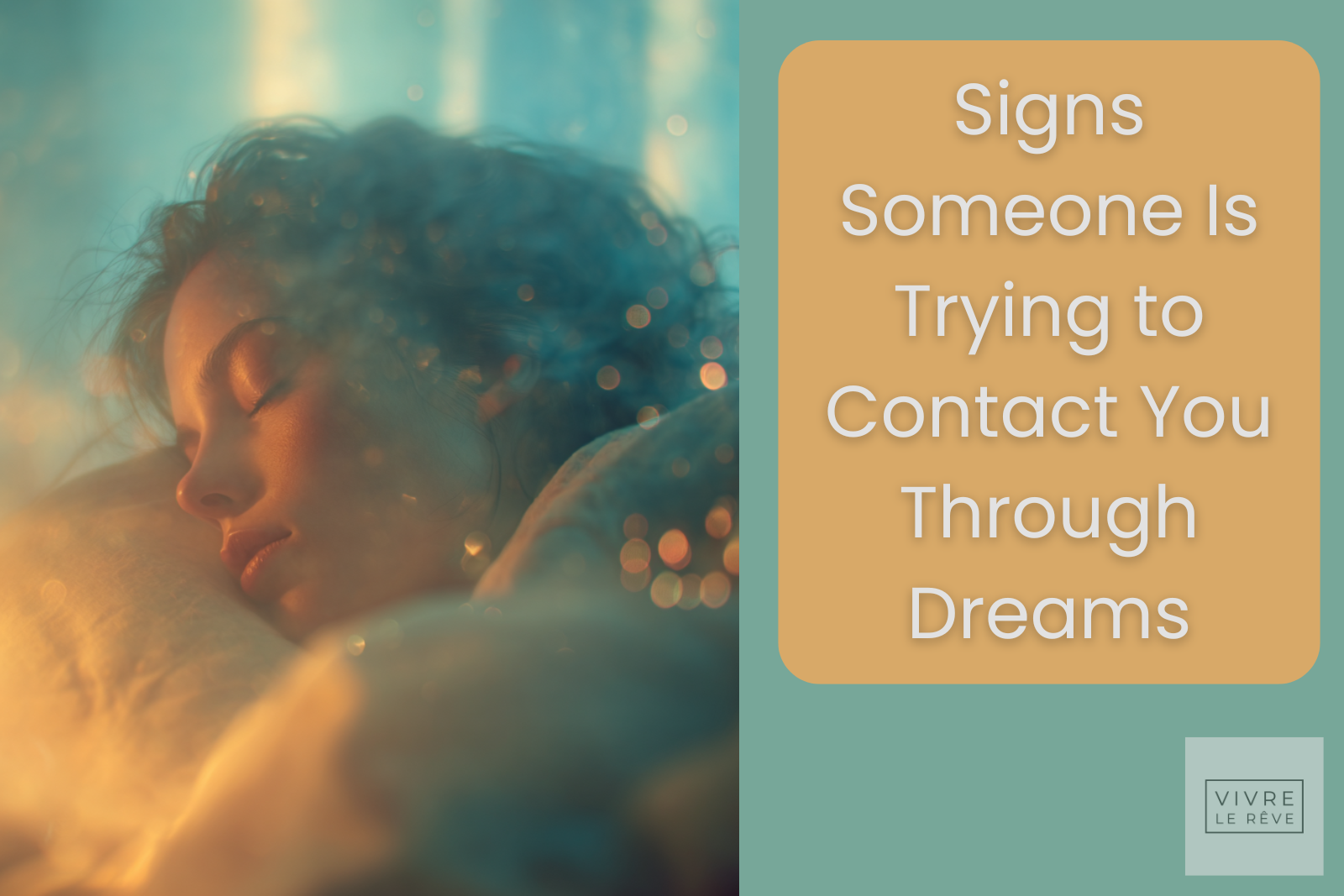 A woman sleeping peacefully in soft golden and teal dreamlike light, surrounded by glowing bokeh and an ethereal atmosphere, symbolising signs someone is trying to contact you through dreams.